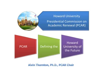 Howard University  Presidential Commission on  Academic Renewal (PCAR)  Howard  PCAR  Defining the