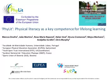 PhyLit: Physical literacy as a key competence for lifelong learning Marcos Onofre 1 , Joo