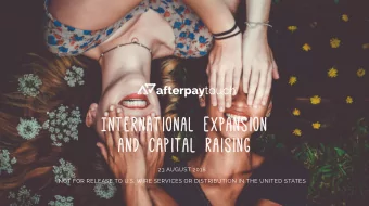 International expansion  and capital raising  23 AUGUST 2018  NOT FOR RELEASE TO U.S. WIRE SERVICES