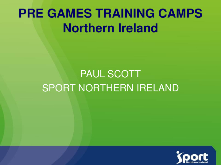 pre games training camps northern ireland