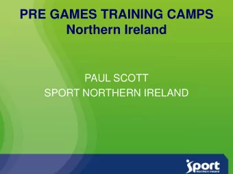 PRE GAMES TRAINING CAMPS  Northern Ireland  PAUL SCOTT  SPORT NORTHERN IRELAND  What is a Pre Games