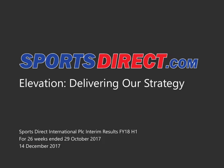 elevation delivering our strategy