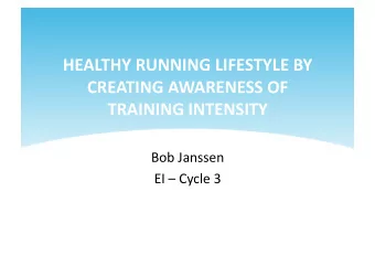 HEALTHY  RUNNING  LIFESTYLE  BY    CREATING  AWARENESS  OF   TRAINING