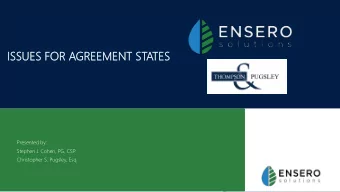 ISSU  SUES  ES FOR  OR AGR  GREEME  MENT  NT STATE  TES  Presented by:  Stephen J. Cohen, PG, CSP