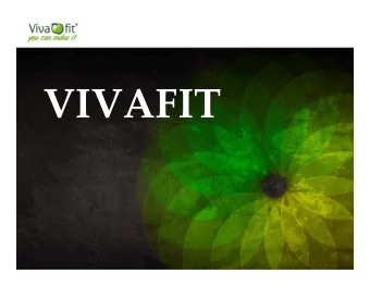 VIVAFIT  The Beginning  Vivafit started in 2003 with the opening of its pilot unit in  Lisbon,