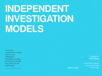 INDEPENDENT  INVESTIGATION  MODELS  A survey of  jurisdictions across the  country using  Prepared