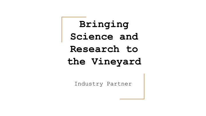 bringing science and research to the vineyard