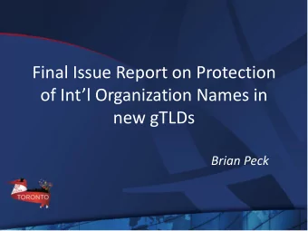 Final Issue Report on Protection  of Intl Organization Names in new gTLDs  Brian Peck  Updates