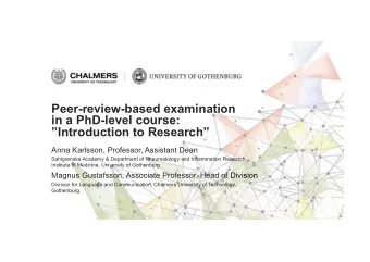 Peer-review-based examination  in a PhD-level course:  Introduction to Research Anna