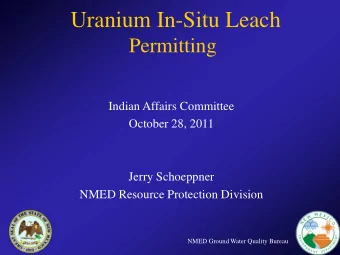 Presentation Outline  Required Permit for ISL Mines  NMED Permitting Process DP/UIC Issues  HRI,