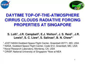DAYTIME TOP-OF-THE-ATMOSPHERE  CIRRUS CLOUDS RADIATIVE FORCING  PROPERTIES AT SINGAPORE S. Lolli 1