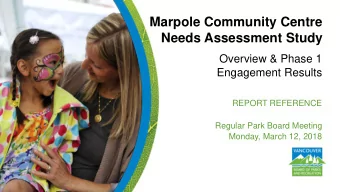 Needs Assessment Study  Overview &amp; Phase 1  Engagement Results  REPORT REFERENCE  Regular Park