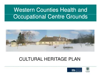 Western Counties Health and  Western Counties Health and  O  O  Occupational Centre Grounds