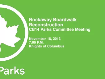 Rockaway Boardwalk  Reconstruction  CB14 Parks Committee Meeting  November 18, 2013  7:00 P.M.