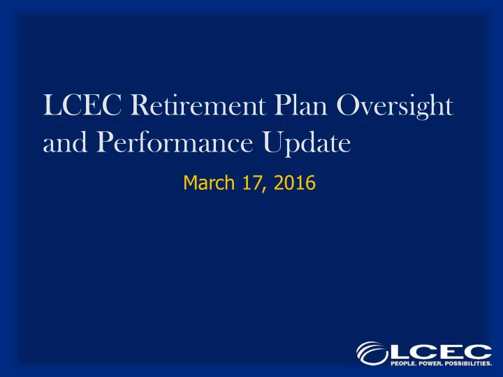 lcec retirement plan oversight