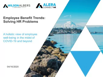 Employee Benefit Trends:  Solving HR Problems  A holistic view of employee  well-being in the midst