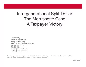 Intergenerational Split-Dollar  The Morrissette Case  A Taxpayer Victory  Presented by:  James E.