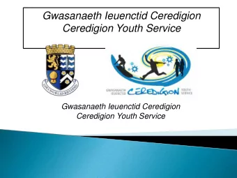 Ceredigion Youth Service  Gwasanaeth Ieuenctid Ceredigion  Ceredigion Youth Service Ardaloedd iw
