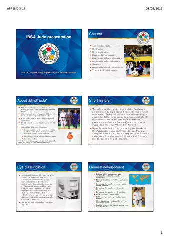 IBSA Judo presentation  Ab o ut b lind judo  Sho rt histo ry  E  ye  c la ssific