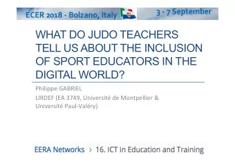 WHAT DO JUDO TEACHERS  TELL US ABOUT THE INCLUSION  OF SPORT EDUCATORS IN THE  DIGITAL WORLD?