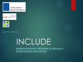 Digital Social Innovation  INCLUDE  INTERDISCIPLINARY NETWORK OF SPECIAL &amp;  INTERCULTURAL