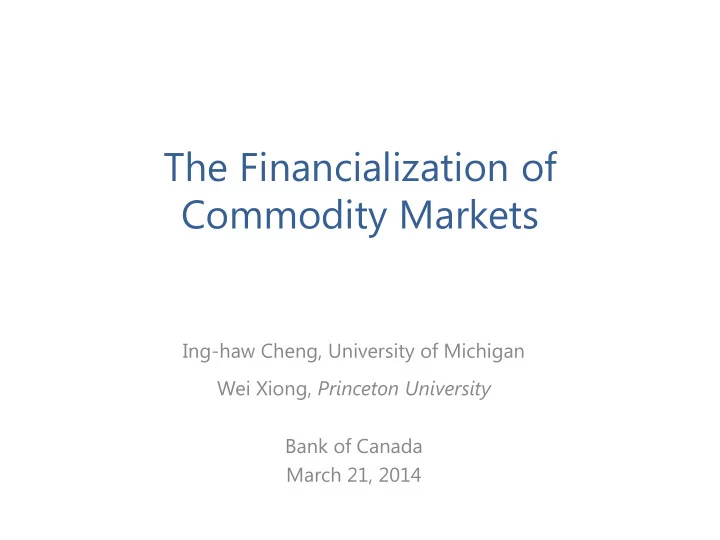 the financialization of commodity markets