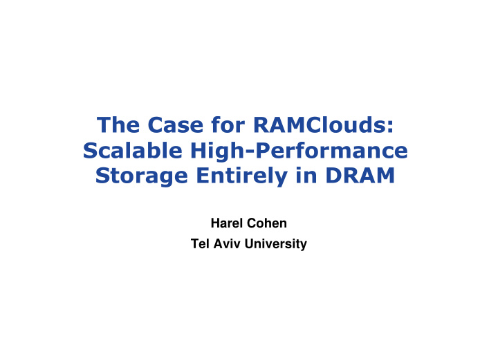the case for ramclouds scalable high performance storage