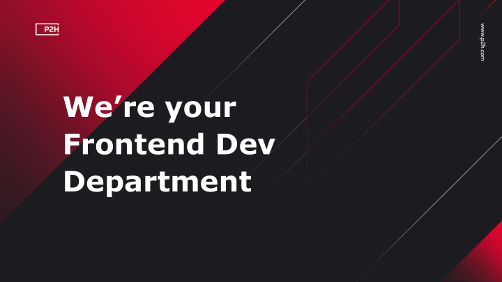 we re your frontend dev department about us