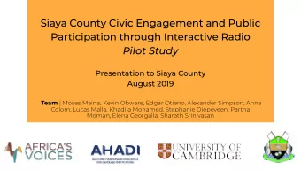 Siaya County Civic Engagement and Public  Participation through Interactive Radio  Pilot Study