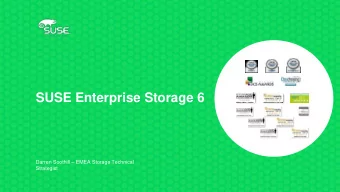 SUSE Enterprise Storage 6 Darren Soothill  EMEA Storage Technical  Strategist  Agenda
