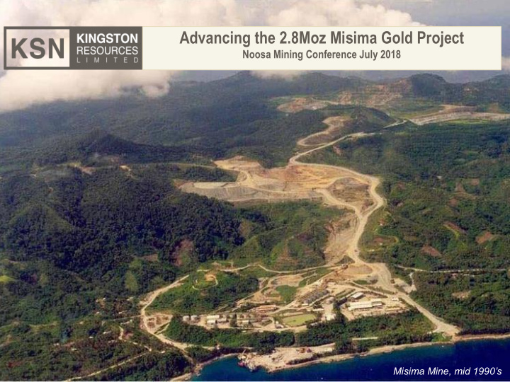 advancing the 2 8moz misima gold project