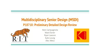 Multidisciplinary Senior Design (MSDI)  P18718: Preliminary Detailed Design Review  Nick Campagnola