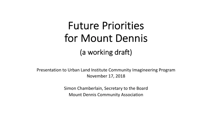 fut futur ure p priorities fo for mount dennis