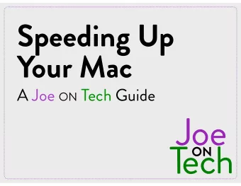 Speeding Up   Your Mac A Joe ON Tech Guide  Speeding Up Your Mac  Basics  Three factors affect