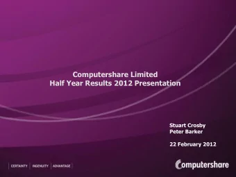 Half Year Results 2012 Presentation  Stuart Crosby  Peter Barker  22 February 2012  Financial