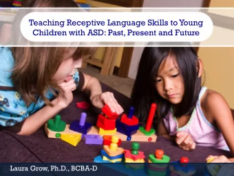 Teaching Receptive Language Skills to Young  Children with ASD: Past, Present and Future  Laura