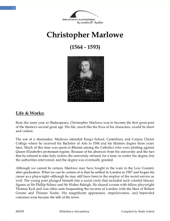 Christopher Marlowe  (1564 - 1593)  Life &amp; Works:  Born the same year as Shakespeare,