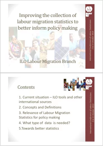 Improving the collection of  labour migration statistics to  of Labour Statisticians  better inform