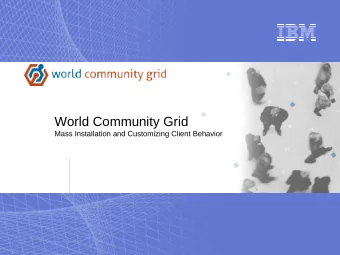 World Community Grid  Mass Installation and Customizing Client Behavior  World Community Grid  Mass