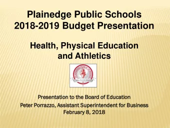 2018-2019 Budget Presentation  Health, Physical Education  and Athletics  Presen  esentat  tation