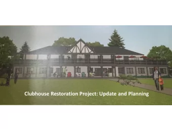 Clubhouse Restoration Project: Update and Planning  In the beginning..  The OTLBCs First