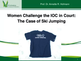 Women Challenge the IOC in Court:  The Case of Ski Jumping  1  Why do women have to struggle so
