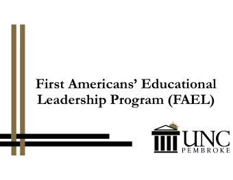First Americans Educational  Leadership Program (FAEL)  Need for Project    In NC, the