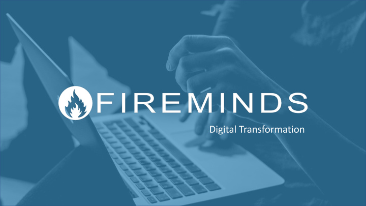 digital transformation fireminds