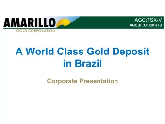 A World Class Gold Deposit  in Brazil  Corporate Presentation  Important Notice  Important