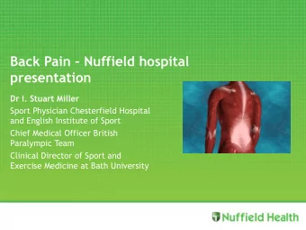 Back Pain  Nuffield hospital  presentation  Dr I. Stuart Miller  Sport Physician Chesterfield
