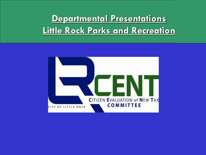 departmental presentations little rock parks and