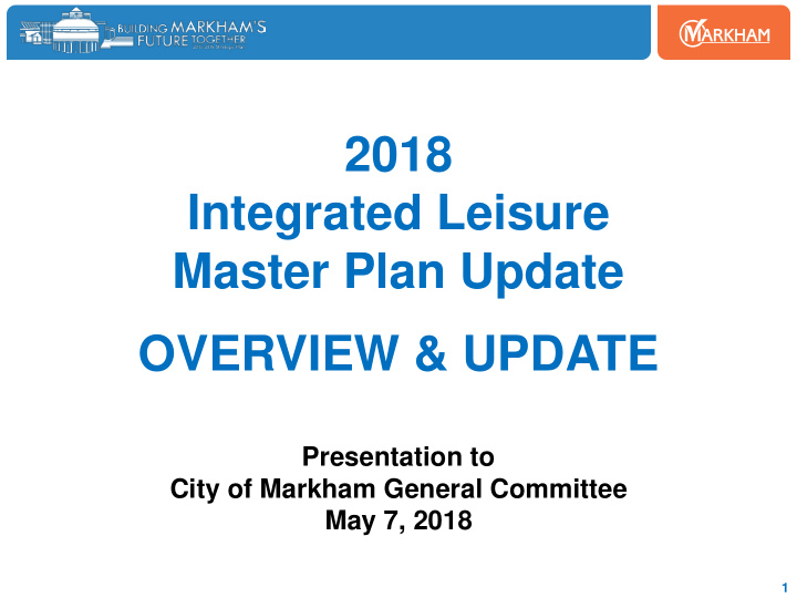 2018 integrated leisure master plan update overview update