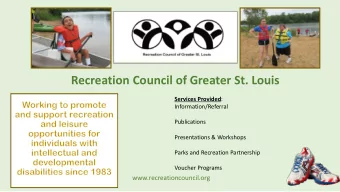 Recreation Council of Greater St. Louis Services Provided :  Information/Referral  Publications