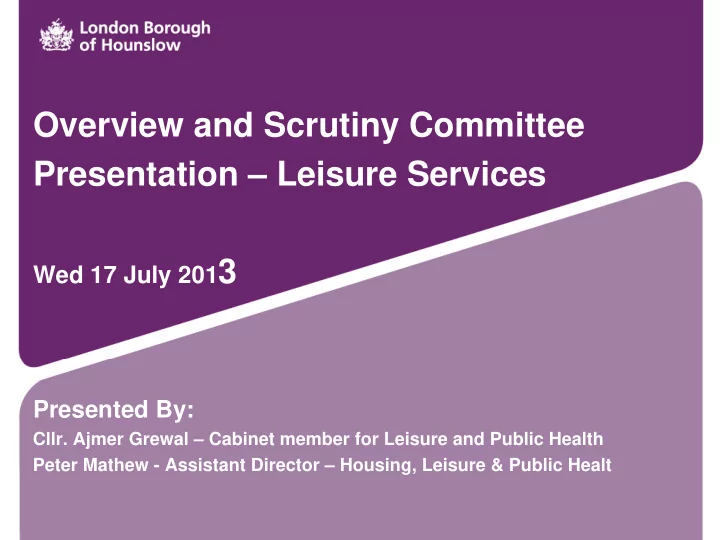 overview and scrutiny committee presentation leisure